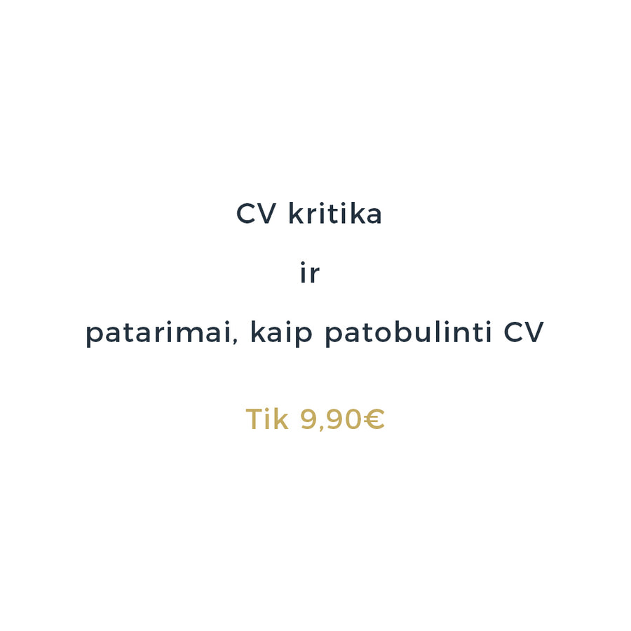 CV kritika ir patarimai, kaip patobulinti CV, CV rašymas, CV kūrimas, CV rasymas