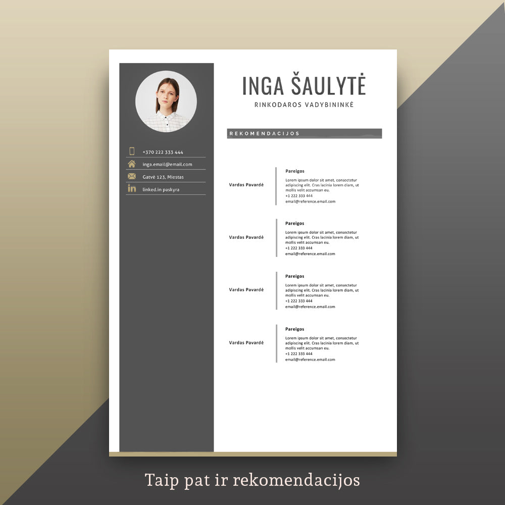 Rekomendacijų šablonas - neatsiejama CV dalis. Priderintas dizainas suteiks jūsų gyvenimo aprašymui solidumo ir išskirtinumo. Šablonai lengvai redaguojami su MS Word.